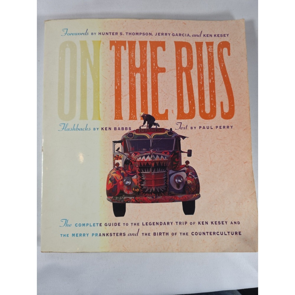 On the Bus Paul Perry 1990 First Edition 1st Printing Ken Kesey Merry Pranksters